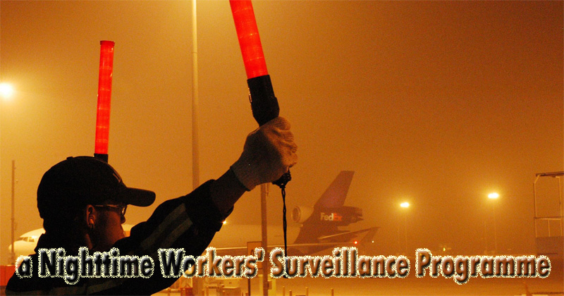 What Does Night Time Workers' Surveillance Entail?